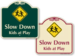 Designer Slow Down Signs