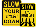 Funny Slow Signs