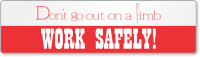 Don't Go Out on a Limb Stickers
