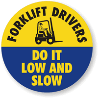 Forklift Drivers Do it Low And Slow Hard Hat