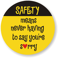 Safety Means Never Saying Sorry Hard Hat Decal