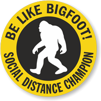 Be Like Bigfoot! - Social Distance Champion Hard Hat Decal