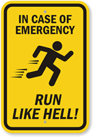 In Case Of Emergency Run Like Hell Sign