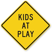 Kids At Play   Children Crossing Sign