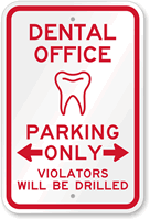 Dental Office Parking Violators Will Be Drilled Sign
