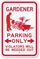 Gardener Parking Violators Will Be Weeded Out Sign
