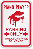 Piano Player Parking Violators Will Be Keyed Sign
