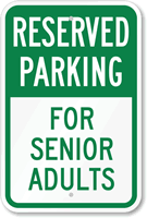 Reserved Parking   For Senior Adults Sign