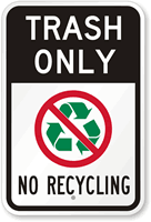 Trash Only  Sign