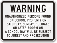 Warning Unauthorized Persons found School Property Sign