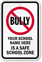 Custom No Bullying Safe School Zone Sign