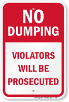 No Dumping Violators Will Be Prosecuted Sign