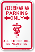 Veterinarian Parking Only Funny Reserved Parking Sign