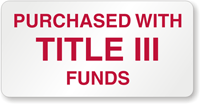 Purchased with Title III Funds Label