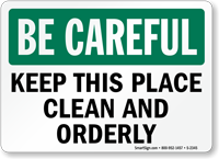 : Keep Place Clean Orderly Sign