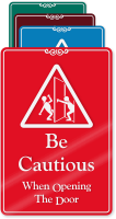 Be Cautious When Opening The Door Wall Sign