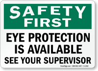 Safety First Eye Protection Is Available Sign