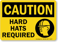 Caution Hard Hats Required Sign