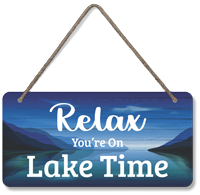 Relax You’re On Lake Time Wood Sign
