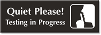 Quiet Please Testing In Progress Select a Color Engraved Sign