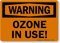 Warning Ozone In Use Sign