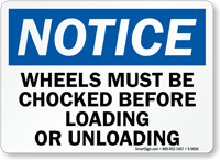 Truck Wheels Chocked Loading Unloading Sign