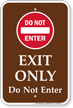 Exit Only Do Not Enter Sign