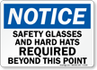 Notice: Safety Glasses Hard Hats Required Sign