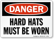 Hard Hats Must Be Worn OSHA Danger Sign