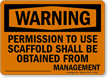 Obtain Permission from Management using Scaffold Sign